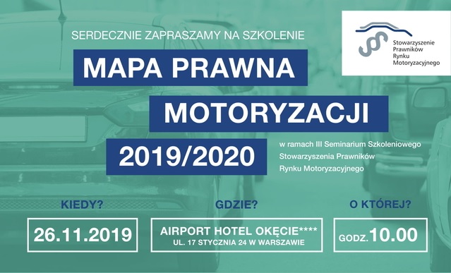Mapa Prawna Motoryzacji 2019/2020 – zapraszamy na III Seminarium Szkoleniowe Stowarzyszenia Prawników Rynku Motoryzacyjnego!