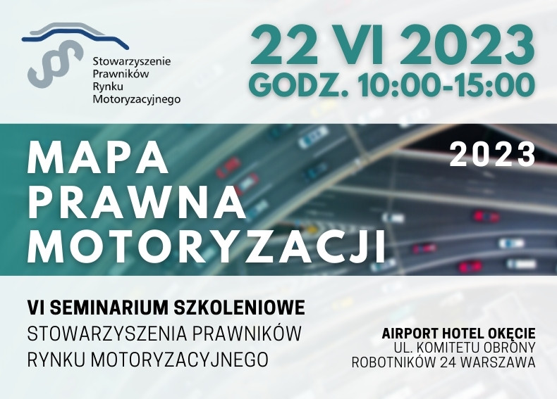 Mapa Prawna Motoryzacji 2023 – Zapraszamy na VI Seminarium Szkoleniowe Stowarzyszenia Prawników Rynku Motoryzacyjnego!