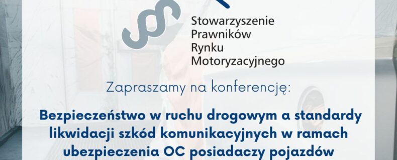 Stowarzyszenie objęło patronatem konferencję likwidacji szkód komunikacyjnych w ramach ubezpieczenia OC