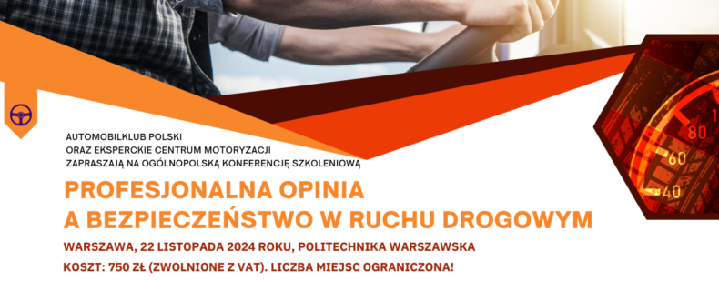 SPRM zaprasza na objętą patronatem konferencję: Profesjonalna opinia a bezpieczeństwo w ruchu drogowym